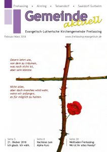 Gemeindebrief Evang.-Luth. Kirchengemeinde Freilasing Februar / März 2018