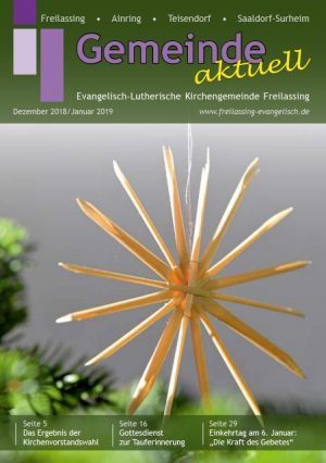Gemeindebrief evang. luth. Kirche Freilassing Dezember 2018/Januar 2019